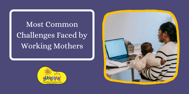 Most Common Challenges Faced by Working Mothers