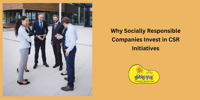 Why Socially Responsible Companies Invest in CSR Initiatives Why Socially Responsible Companies Invest in CSR Initiatives