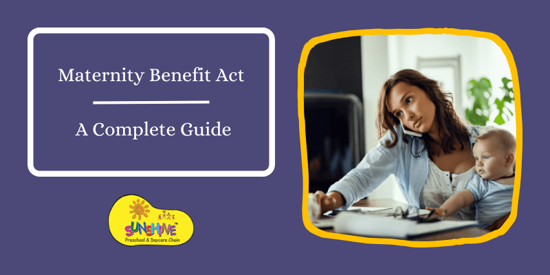Maternity Benefit Act - A Complete Guide