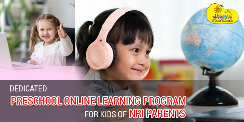 Dedicated Preschool Online Learning Program for Kids of NRI Parents