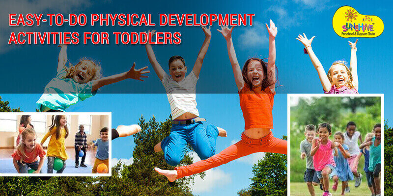 Easy-to-Do Physical Development Activities for Toddlers