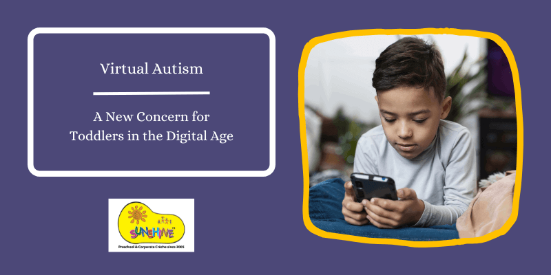 Virtual Autism: A New Concern for Toddlers in the Digital Age
